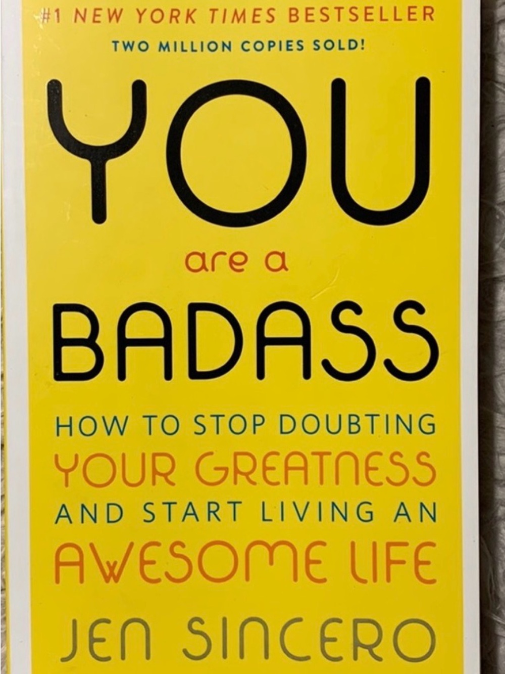 You Are a Badass by Jen Sincero